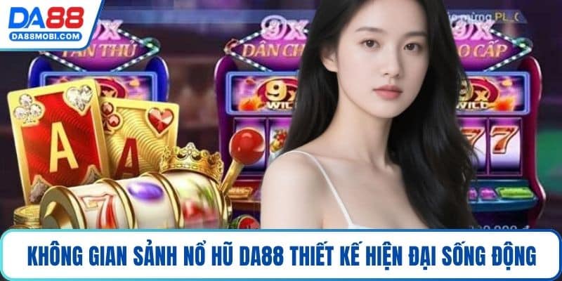 Không gian sảnh nổ hũ Da88 thiết kế hiện đại sống động